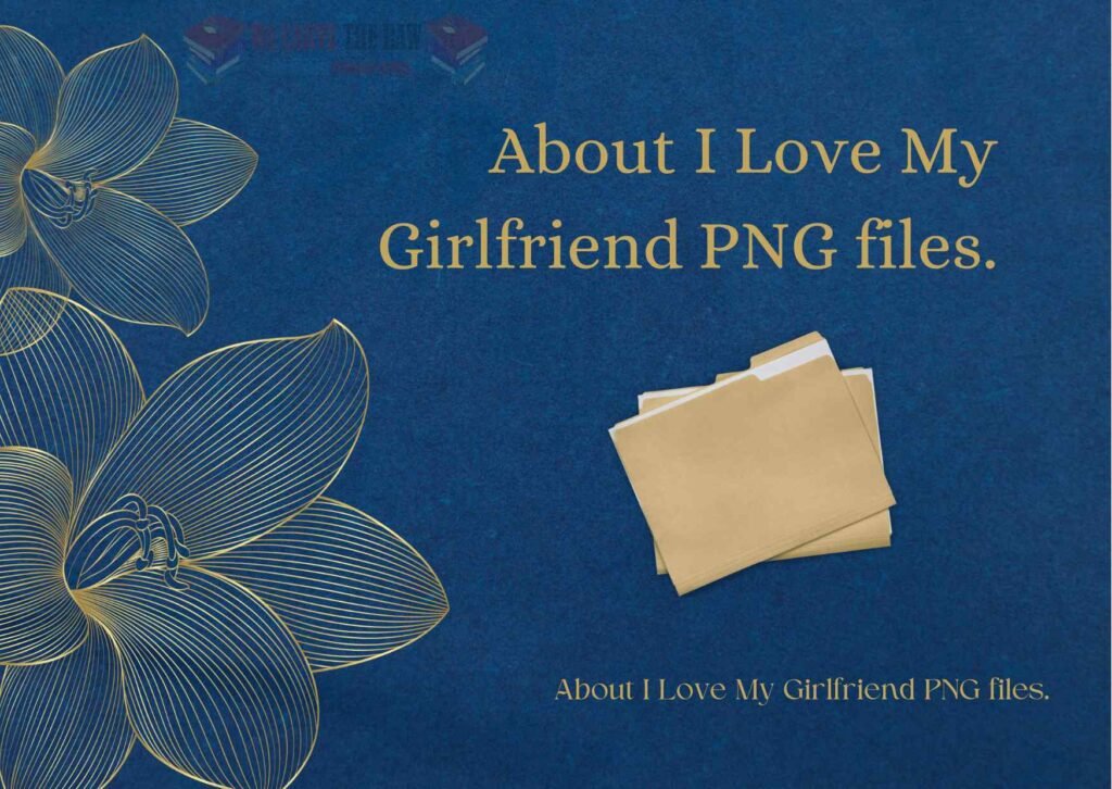 About I Love My Girlfriend PNG files.